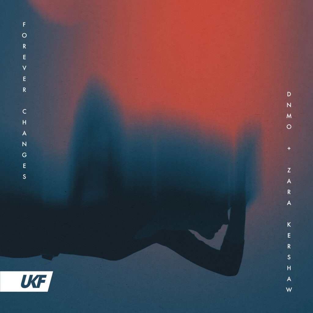 Dnmo DNMO, Zara Kershaw - Forever Changes • UKF
