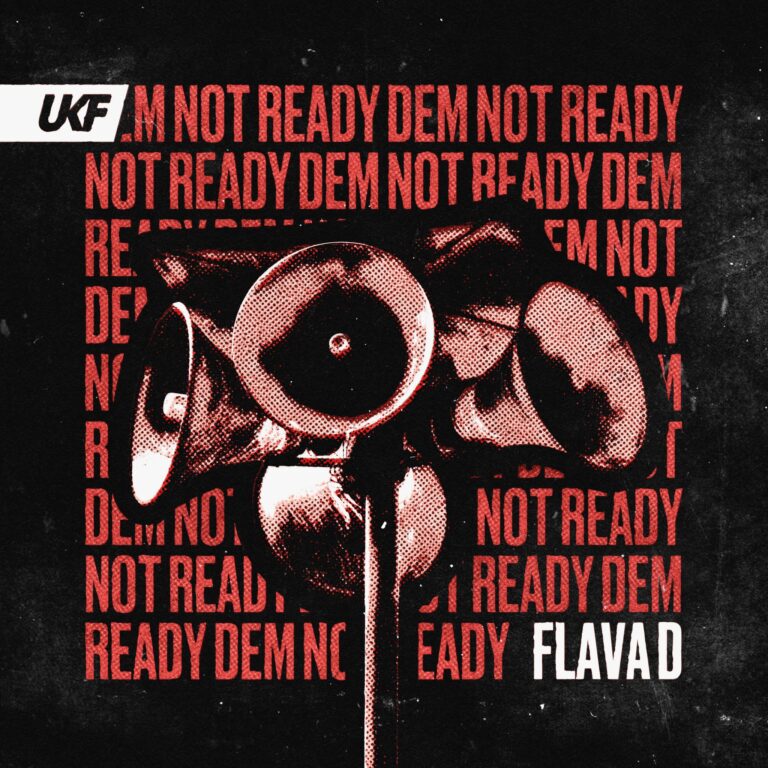 UKF-FlavaD-DemNotReady-Artwork-v1-1.jpg